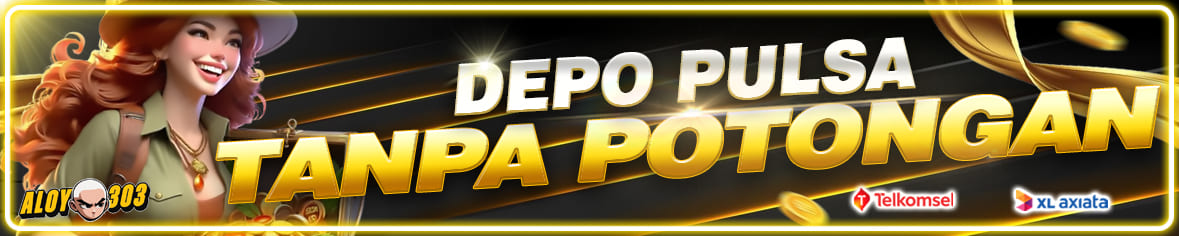 Deposit pulsa Telkomsel dan XL tanpa potongan cepat di ALOY303